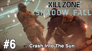 (Crash Into The Sun) Killzone: Shadow Fall - Walkthrough w/MICKSLASH: Part 6