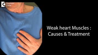 Ways to strengthen weak heart muscles- Dr Sunil Kumar  | Doctors' Circle