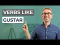 Verbs Like Gustar (including 5 Must-Know Verbs)