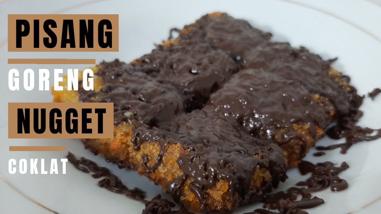 Pisang Goreng Nugget Coklat | Makanan Khas Daerah Modifikasi Berbahan