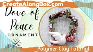 Make a Beautiful Dove of Peace Ornament with Polymer Clay and our Monthly Subscription Box