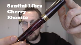 Santini Libra Cherry Ebonite with Flex Nib Fountain Pen Review