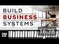 How To Build Systems In Your Business - Systemize Your Business Ep. 7