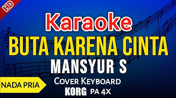 BUTA KARENA CINTA (mansyur s) LIRIK