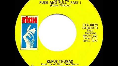 1971 HITS ARCHIVE: (Do The) Push And Pull (Part 1) - Rufus Thomas (mono 45--#1 R&B hit))