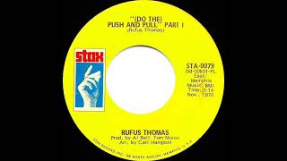 1971 HITS ARCHIVE: (Do The) Push And Pull (Part 1) - Rufus Thomas (mono 45--#1 R&B hit))
