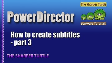 PowerDirector - How to create subtitles - part 3