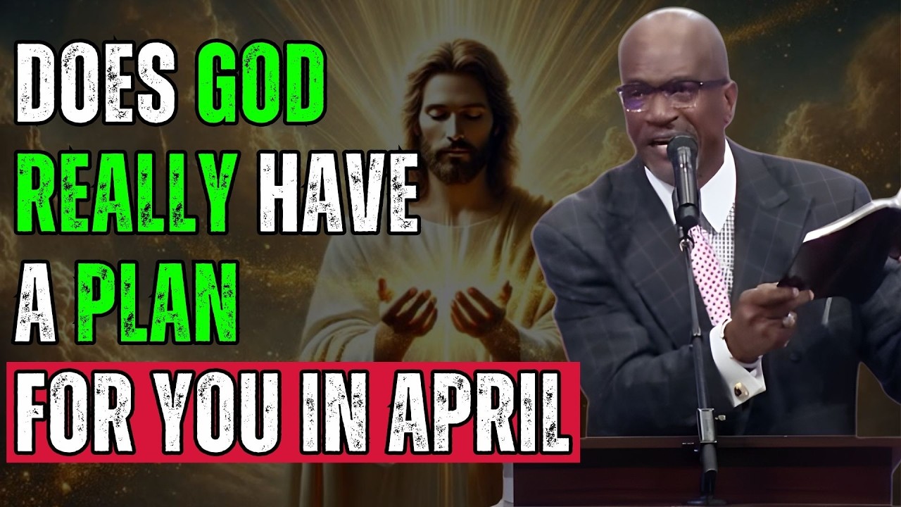 DOES GOD REALLY HAVE A PLAN FOR YOU IN APRIL | TERRY ANDERSON | JESUS TEACHINGS