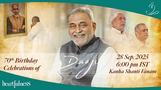 70th Birthday Celebrations of Beloved Daaji | 28 Sept 2025 | 6 pm IST | Kanha Shanti Vanam | Daaji