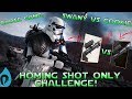 The homing shot only challenge