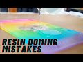 5 Resin Doming Mistakes to Avoid and Some Pro Tips