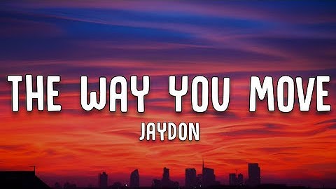 JayDon - The Way You Move (Lyrics)