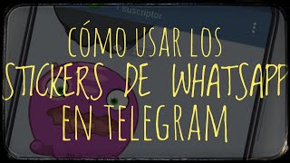 ¡¡Cómo usar tus Sticker de WhatsApp en tu Telegram!! screenshot 4