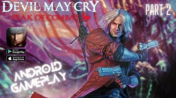 Devil May Cry: Peak of Combat |finally launch| Gameplay Part 2 [Android & IOS]