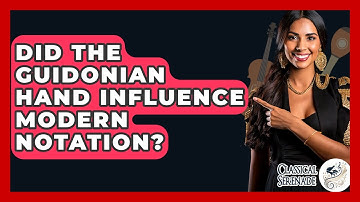Did The Guidonian Hand Influence Modern Notation? - Classical Serenade