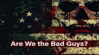 US American Reacts - Are We the Baddies?