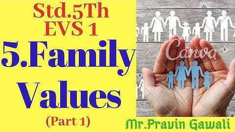 5th EVS1: 5.Family Values (part 1)