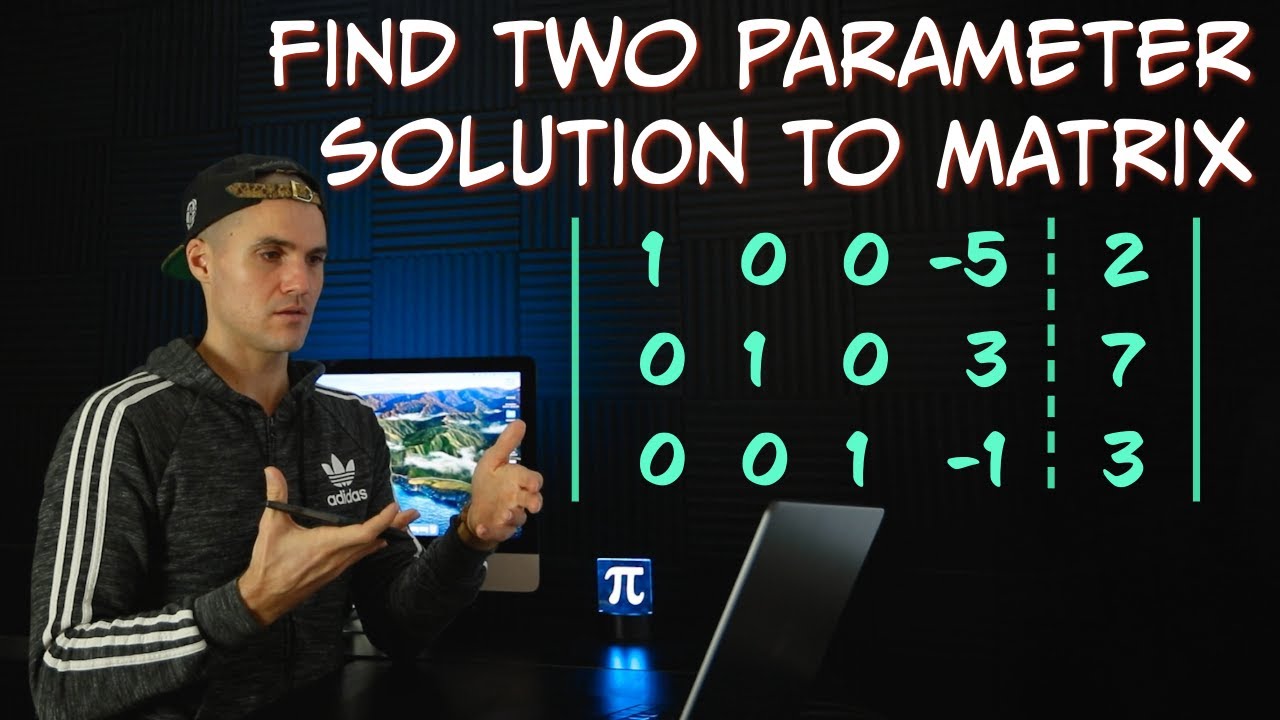 Parameter Solution Matrix Math 1229 (Western University) - Find Two Parameter Solution to Matrix ...