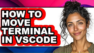 How to Move Terminal in Vscode - Full Guide