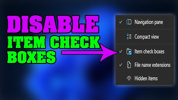How To Get Rid of Annoying Checkboxes on Windows 11