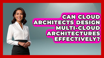 Can Cloud Architects Design Multi-Cloud Architectures Effectively? | Cloud Stack Studio News