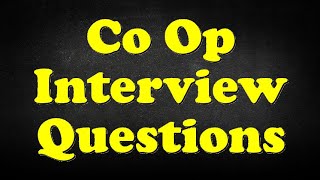 Co Op Interview Questions