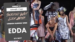 Catwalk hair: slicked wet look hair for EDDA at London Fashion Week SS17