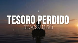 Tesoro Perdido Deivv x 923 Music LYRICS OFICIAL