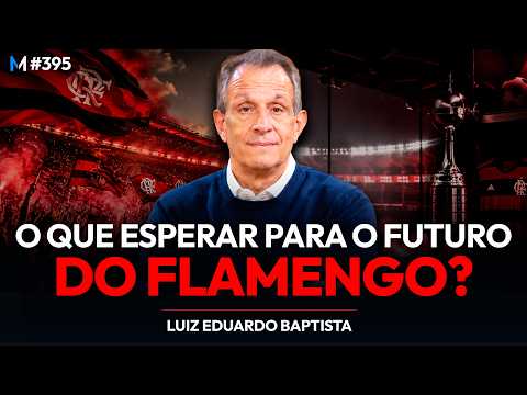 BAP ABRE O JOGO SOBRE LIGA, LEILA PEREIRA E O FUTURO DO FLAMENGO | Market Makers #395