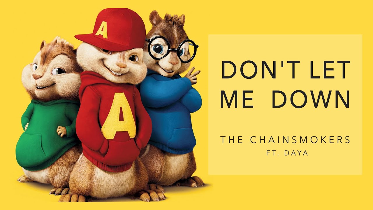 Don t Let Me Down - The Chainsmokers ft Daya ( Chipmunks Version )