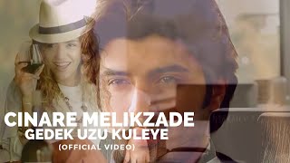 Çinare Melikzade - Gedək Üzü Küləyə (Official Video)