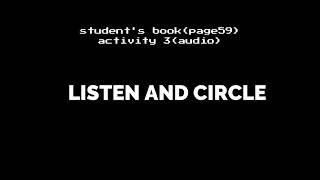 Acticity 3 ( get smart plus 3 student's book page 59) AUDIO