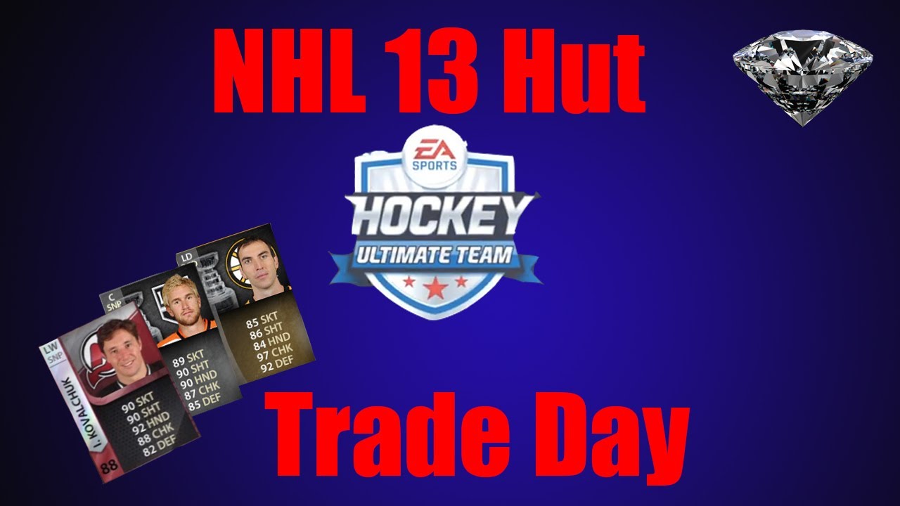 NHL 13 Hut- Trade Day