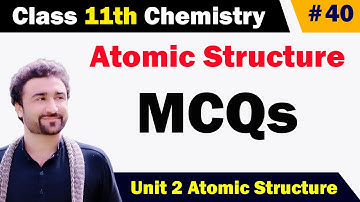 Chemistry class 11 chapter 2 Mcqs || Atomic structure Mcqs with answers