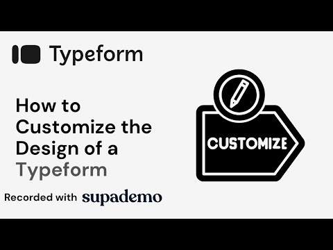 How to Customize the Design of a Typeform