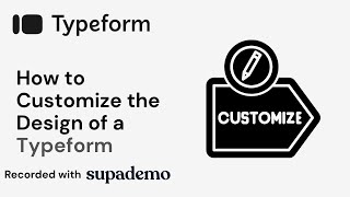 How to Customize the Design of a Typeform