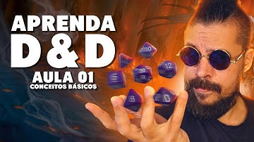COMO JOGAR D&D: AULA 01 - ENSINANDO OS CONCEITOS BÁSICOS!