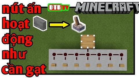 Minecraft - cách chuyển nút ấn (button) sang cần gạt (lever) (PE/Win10/Xbox/ps4) #120