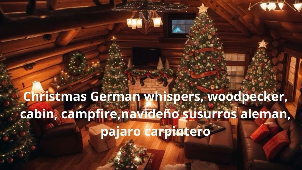 Christmas German whispers, woodpecker, cabin, campfire,navideño ...
