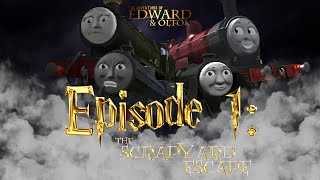 Episode 1: The Scrapyard Escape | The Adventures of Edward & Olton