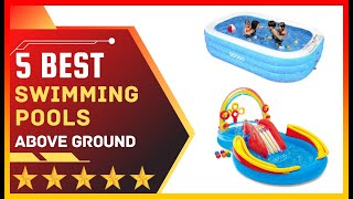 ✅ Best Above Ground Swimming Pools ➡️ Top 5 Tested & Buying Guide