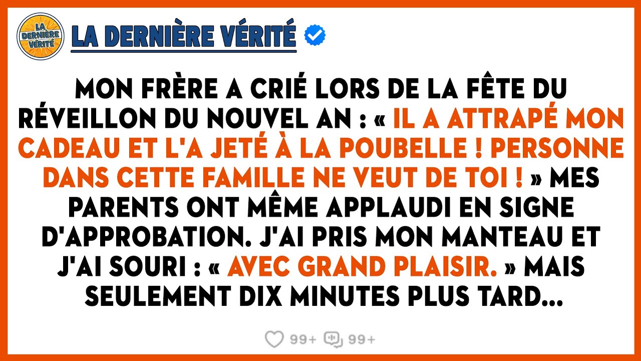 Mon Frère A Crié À La Fête: «Personne Ne Veut De Toi Ici!» J'ai Souri Et Je Suis Partie. Mais Alors…