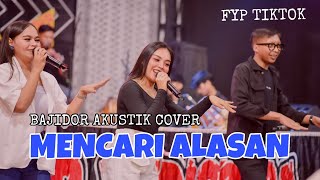 MENCARI ALASAN | BAJIDOR AKUSTIK COVER - BAJIDORAN LEGIT JAYA - ANGKRINGAN TEH ITA