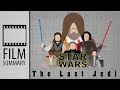 &#39;Star Wars: The Last Jedi&#39; summary in under 6 minutes!