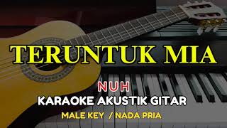 Download Lagu Teruntuk Mia - Nuh ( KARAOKE AKUSTIK GITAR - MALE KEY / NADA PRIA ) MP3