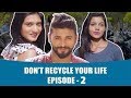 Dont recycle your life  episode 2  web series  ruma entertainment  save water 