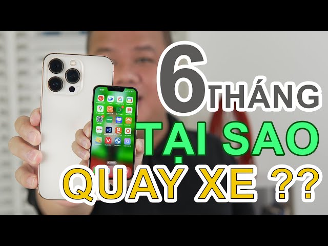 Đánh giá iPhone 13 Pro sau nửa năm: TẠI SAO MÌNH QUAY XE???