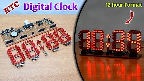 How to Make RTC Digital Clock | 12 Hour Digital Clock | 4 Digit 7 Segment Display Clock