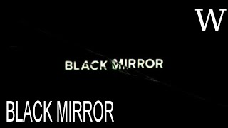 BLACK MIRROR - WikiVidi Documentary