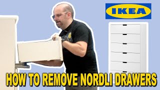 How to Remove NORDLI Drawers